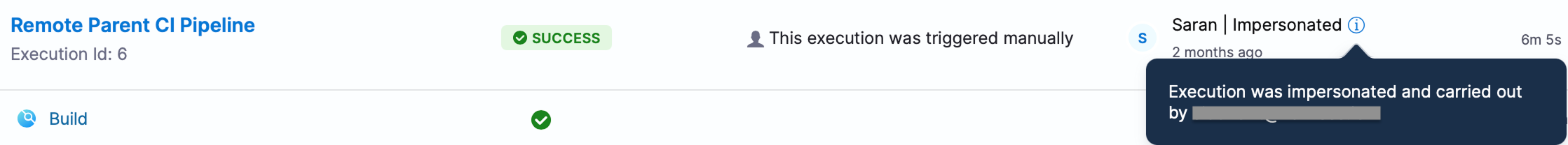 Pipeline execution history showing both the impersonator and the impersonated user