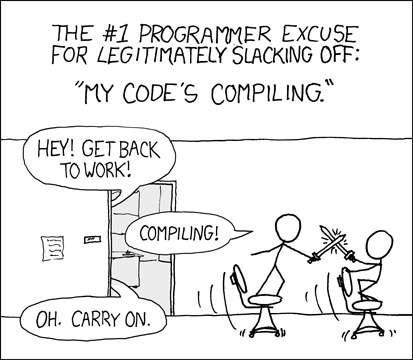 An XKC comic captioned: The number one programmer excuse for legitimately slacking off, &quot;My code&#39;s compiling.&quot;
